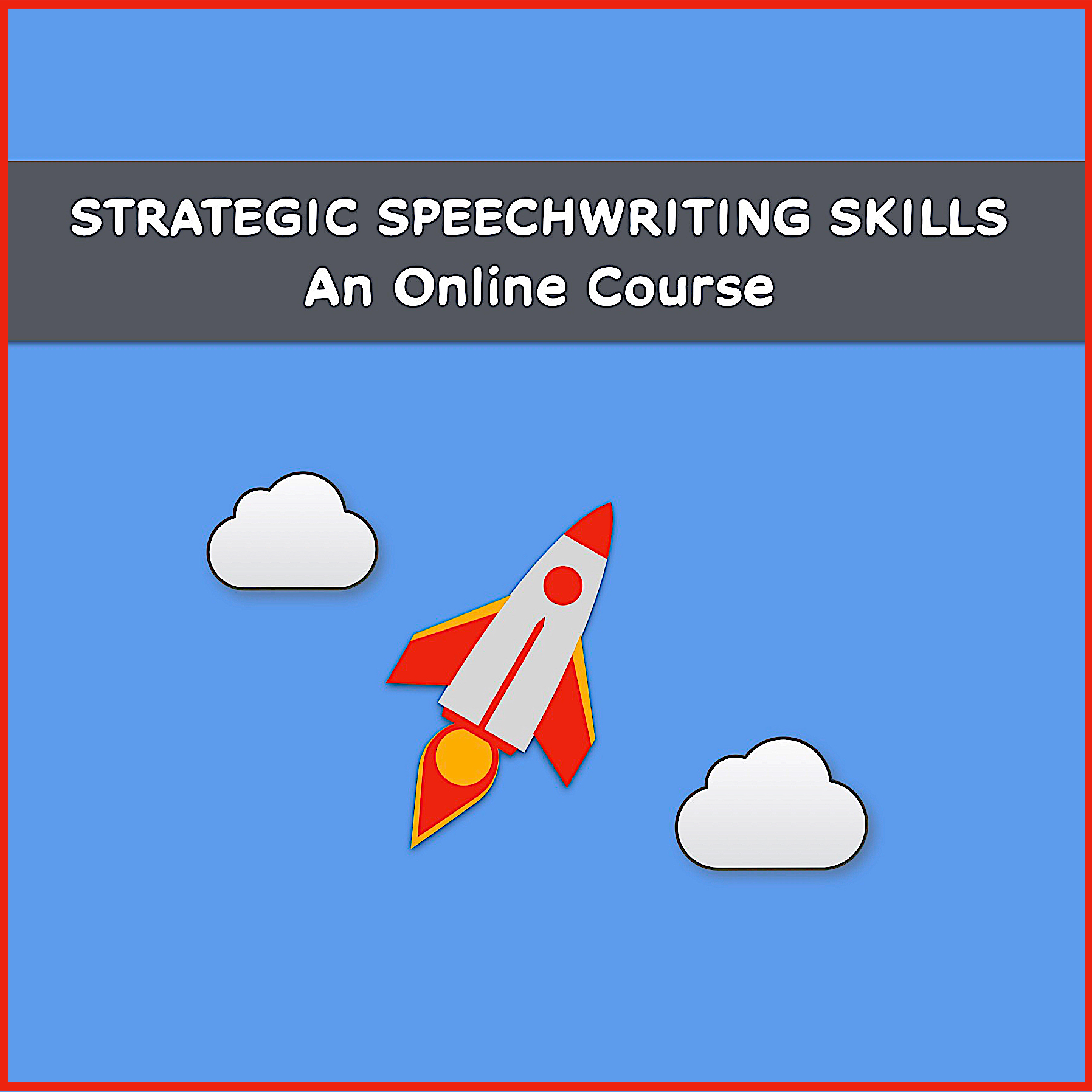 Strategic Speechwriting Skills Online Course