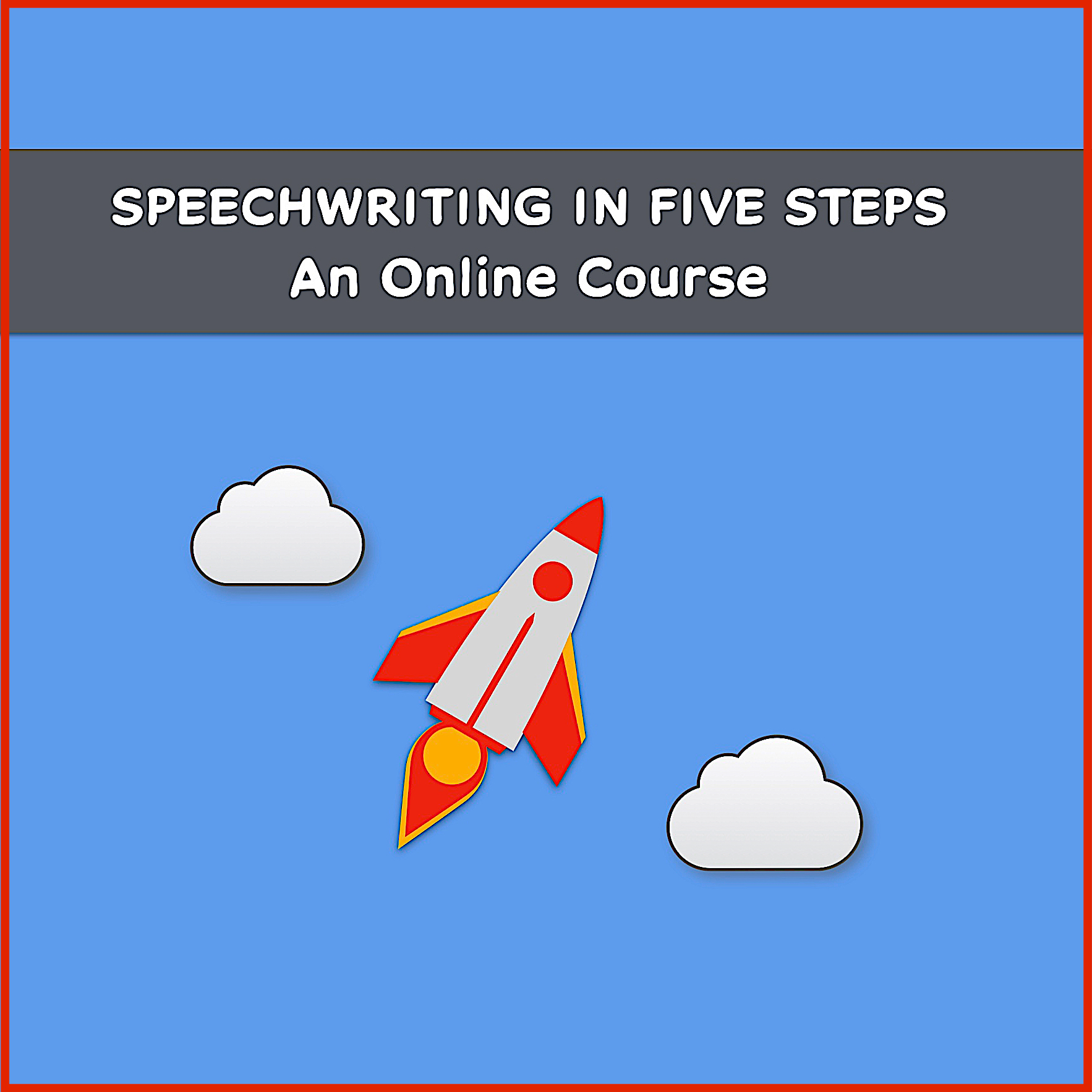 Speechwriting in Five Steps Online Course